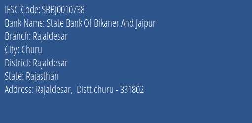 State Bank Of Bikaner And Jaipur Rajaldesar Branch Rajaldesar IFSC Code SBBJ0010738