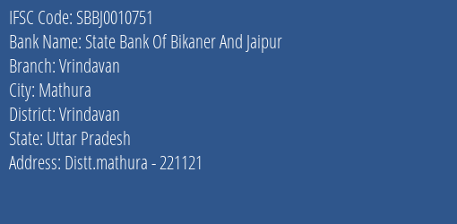 State Bank Of Bikaner And Jaipur Vrindavan Branch Vrindavan IFSC Code SBBJ0010751