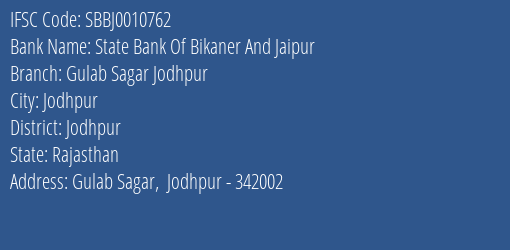 State Bank Of Bikaner And Jaipur Gulab Sagar Jodhpur Branch, Branch Code 010762 & IFSC Code SBBJ0010762