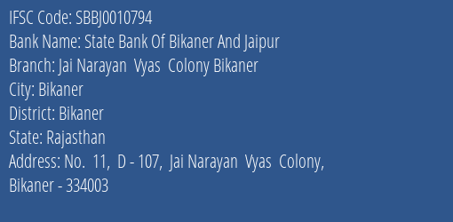 State Bank Of Bikaner And Jaipur Jai Narayan Vyas Colony Bikaner Branch Bikaner IFSC Code SBBJ0010794