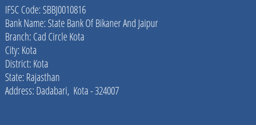 State Bank Of Bikaner And Jaipur Cad Circle Kota Branch, Branch Code 010816 & IFSC Code SBBJ0010816