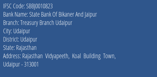 State Bank Of Bikaner And Jaipur Treasury Branch Udaipur Branch, Branch Code 010823 & IFSC Code SBBJ0010823