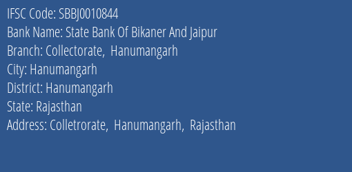 State Bank Of Bikaner And Jaipur Collectorate Hanumangarh Branch, Branch Code 010844 & IFSC Code SBBJ0010844