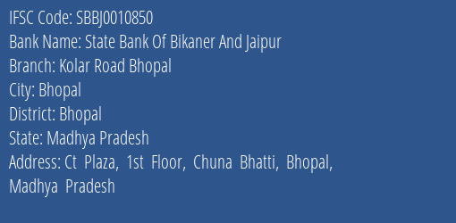 State Bank Of Bikaner And Jaipur Kolar Road Bhopal Branch, Branch Code 010850 & IFSC Code SBBJ0010850