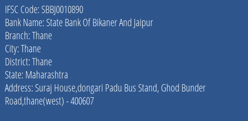 State Bank Of Bikaner And Jaipur Thane Branch, Branch Code 010890 & IFSC Code SBBJ0010890