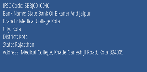 State Bank Of Bikaner And Jaipur Medical College Kota Branch, Branch Code 010940 & IFSC Code SBBJ0010940