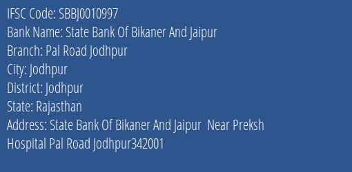 State Bank Of Bikaner And Jaipur Pal Road Jodhpur Branch, Branch Code 010997 & IFSC Code SBBJ0010997