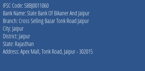 State Bank Of Bikaner And Jaipur Cross Selling Bazar Tonk Road Jaipur Branch Jaipur IFSC Code SBBJ0011060