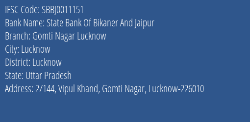 State Bank Of Bikaner And Jaipur Gomti Nagar Lucknow Branch, Branch Code 011151 & IFSC Code SBBJ0011151