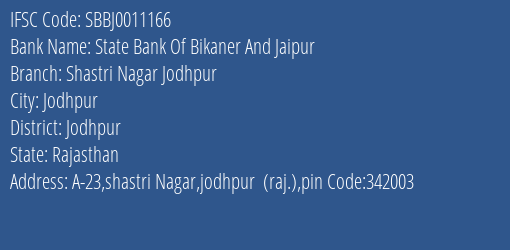 State Bank Of Bikaner And Jaipur Shastri Nagar Jodhpur Branch Jodhpur IFSC Code SBBJ0011166