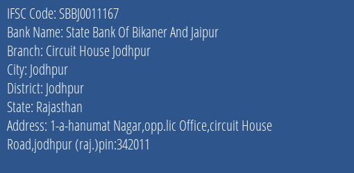 State Bank Of Bikaner And Jaipur Circuit House Jodhpur Branch Jodhpur IFSC Code SBBJ0011167