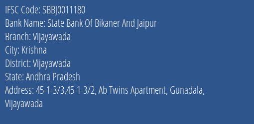 State Bank Of Bikaner And Jaipur Vijayawada Branch, Branch Code 011180 & IFSC Code SBBJ0011180
