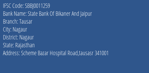 State Bank Of Bikaner And Jaipur Tausar Branch Nagaur IFSC Code SBBJ0011259