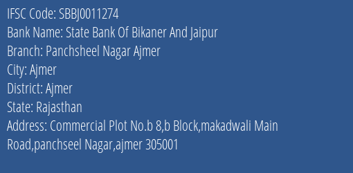 State Bank Of Bikaner And Jaipur Panchsheel Nagar Ajmer Branch Ajmer IFSC Code SBBJ0011274