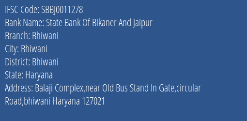State Bank Of Bikaner And Jaipur Bhiwani Branch, Branch Code 011278 & IFSC Code SBBJ0011278