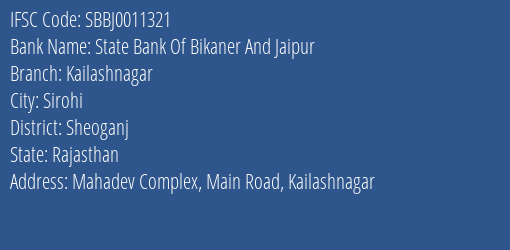 State Bank Of Bikaner And Jaipur Kailashnagar Branch, Branch Code 011321 & IFSC Code SBBJ0011321