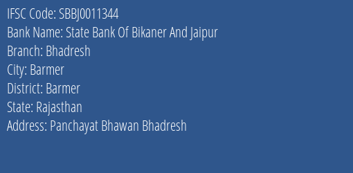 State Bank Of Bikaner And Jaipur Bhadresh Branch, Branch Code 011344 & IFSC Code SBBJ0011344