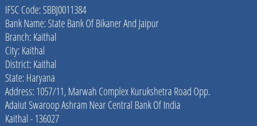 State Bank Of Bikaner And Jaipur Kaithal Branch Kaithal IFSC Code SBBJ0011384