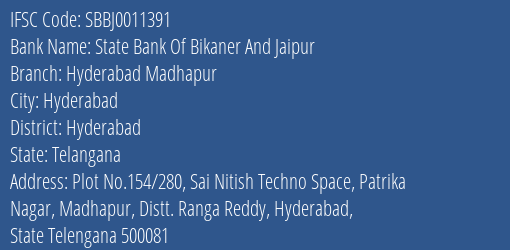 State Bank Of Bikaner And Jaipur Hyderabad Madhapur Branch, Branch Code 011391 & IFSC Code SBBJ0011391