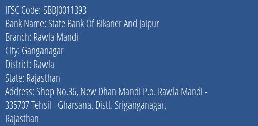 State Bank Of Bikaner And Jaipur Rawla Mandi Branch Rawla IFSC Code SBBJ0011393