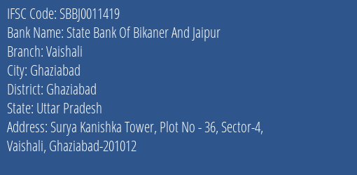 State Bank Of Bikaner And Jaipur Vaishali Branch, Branch Code 011419 & IFSC Code SBBJ0011419