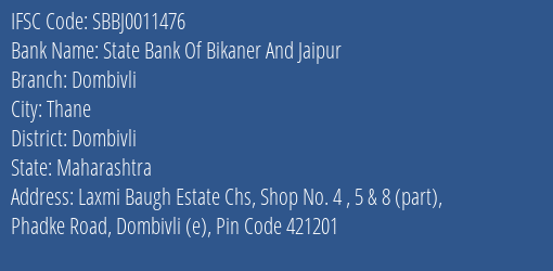 State Bank Of Bikaner And Jaipur Dombivli Branch Dombivli IFSC Code SBBJ0011476