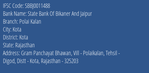 State Bank Of Bikaner And Jaipur Polai Kalan Branch, Branch Code 011488 & IFSC Code SBBJ0011488