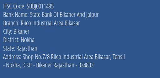 State Bank Of Bikaner And Jaipur Riico Industrial Area Bikasar Branch, Branch Code 011495 & IFSC Code SBBJ0011495