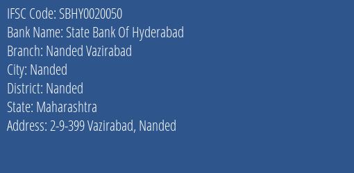 State Bank Of Hyderabad Nanded Vazirabad Branch, Branch Code 020050 & IFSC Code SBHY0020050
