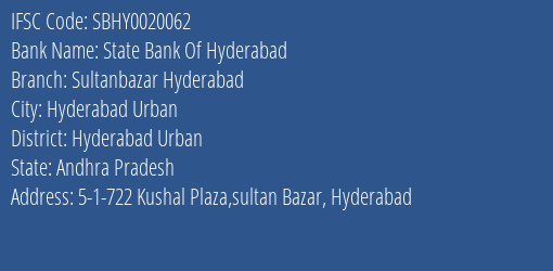 State Bank Of Hyderabad Sultanbazar Hyderabad Branch, Branch Code 020062 & IFSC Code SBHY0020062