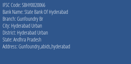State Bank Of Hyderabad Gunfoundry Br, Hyderabad Urban IFSC Code SBHY0020066