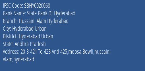 State Bank Of Hyderabad Hussaini Alam Hyderabad Branch, Branch Code 020068 & IFSC Code SBHY0020068