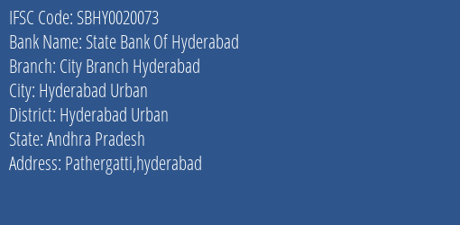 State Bank Of Hyderabad City Branch Hyderabad Branch, Branch Code 020073 & IFSC Code SBHY0020073