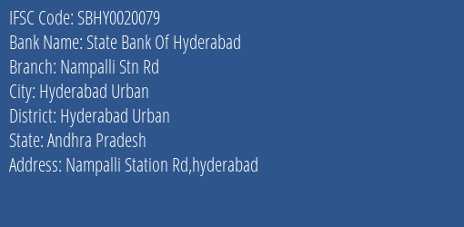 State Bank Of Hyderabad Nampalli Stn Rd Branch Hyderabad Urban IFSC Code SBHY0020079