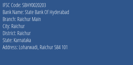 State Bank Of Hyderabad Raichur Main Branch, Branch Code 020203 & IFSC Code SBHY0020203