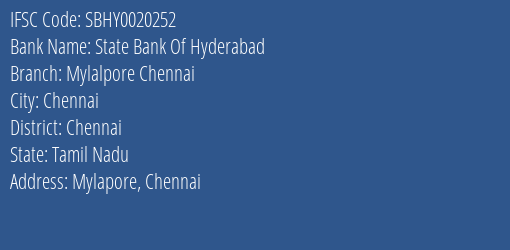 State Bank Of Hyderabad Mylalpore Chennai Branch, Branch Code 020252 & IFSC Code SBHY0020252