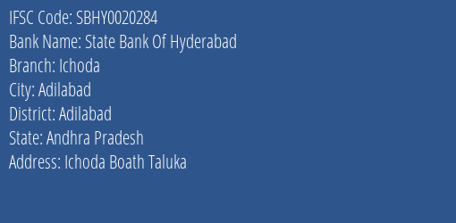 State Bank Of Hyderabad Ichoda Branch, Branch Code 020284 & IFSC Code SBHY0020284