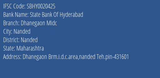 State Bank Of Hyderabad Dhanegaon Midc Branch, Branch Code 020425 & IFSC Code SBHY0020425