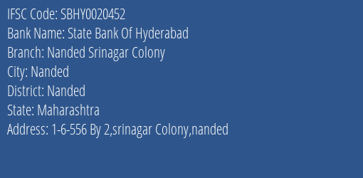 State Bank Of Hyderabad Nanded Srinagar Colony Branch, Branch Code 020452 & IFSC Code SBHY0020452
