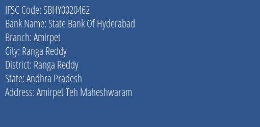 State Bank Of Hyderabad Amirpet Branch Ranga Reddy IFSC Code SBHY0020462