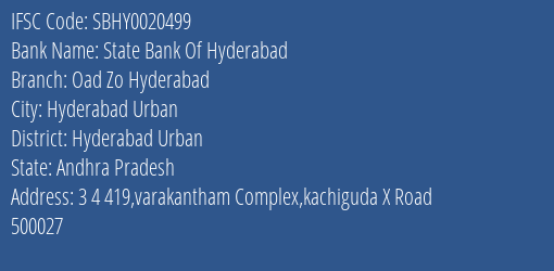 State Bank Of Hyderabad Oad Zo Hyderabad Branch Hyderabad Urban IFSC Code SBHY0020499