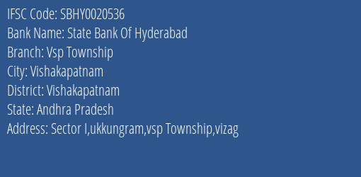 State Bank Of Hyderabad Vsp Township Branch, Branch Code 020536 & IFSC Code SBHY0020536
