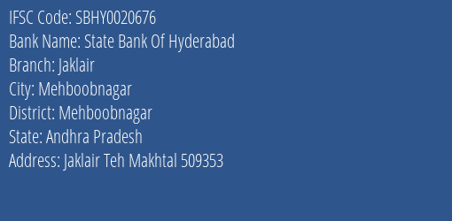 State Bank Of Hyderabad Jaklair Branch Mehboobnagar IFSC Code SBHY0020676
