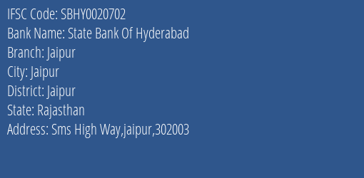 State Bank Of Hyderabad Jaipur Branch, Branch Code 020702 & IFSC Code SBHY0020702