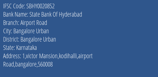 State Bank Of Hyderabad Airport Road Branch, Branch Code 020852 & IFSC Code SBHY0020852