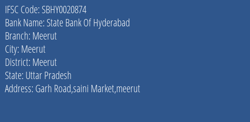 State Bank Of Hyderabad Meerut Branch, Branch Code 020874 & IFSC Code SBHY0020874