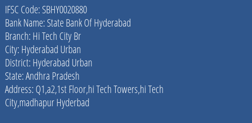 State Bank Of Hyderabad Hi Tech City Br Branch Hyderabad Urban IFSC Code SBHY0020880