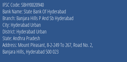 State Bank Of Hyderabad Banjara Hills P And Sb Hyderabad Branch Hyderabad Urban IFSC Code SBHY0020940