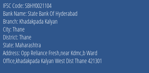State Bank Of Hyderabad Khadakpada Kalyan Branch, Branch Code 021104 & IFSC Code SBHY0021104