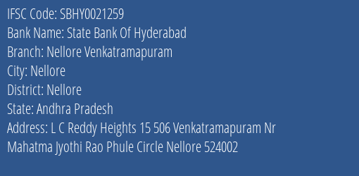 State Bank Of Hyderabad Nellore Venkatramapuram Branch, Branch Code 021259 & IFSC Code SBHY0021259